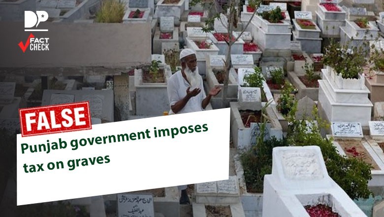 Fact Check: Has Punjab govt imposed a tax on graves?